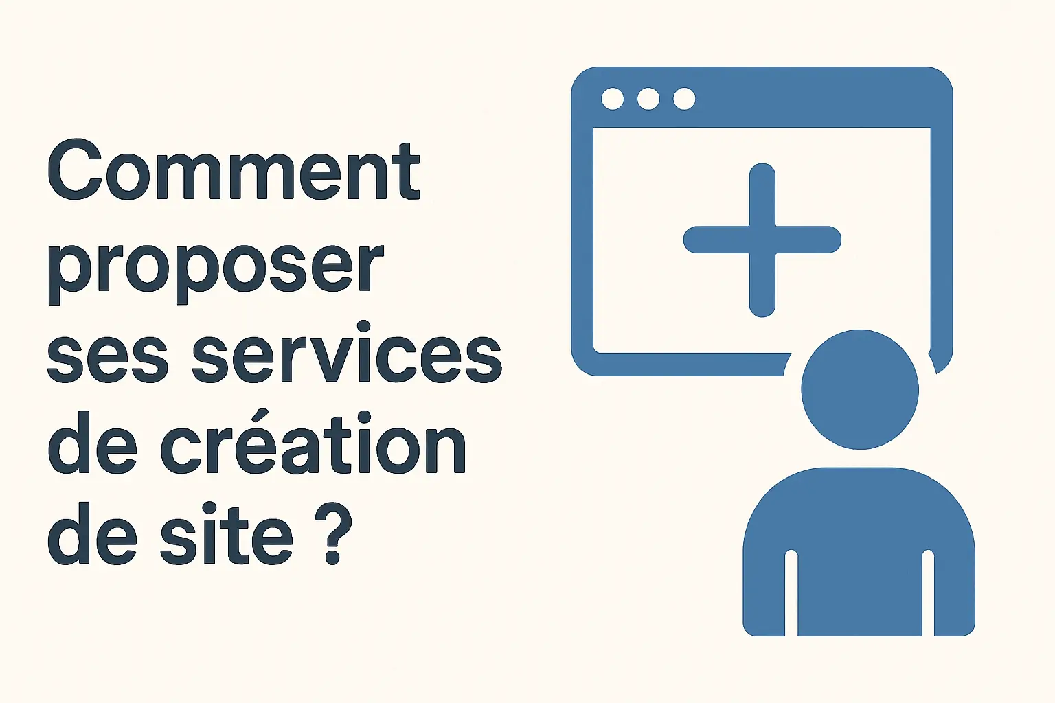 Comment proposer ses services de création de site ?