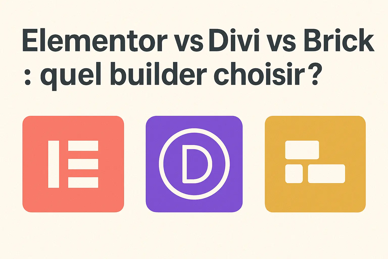 Elementor vs Divi vs Bricks quel builder choisir